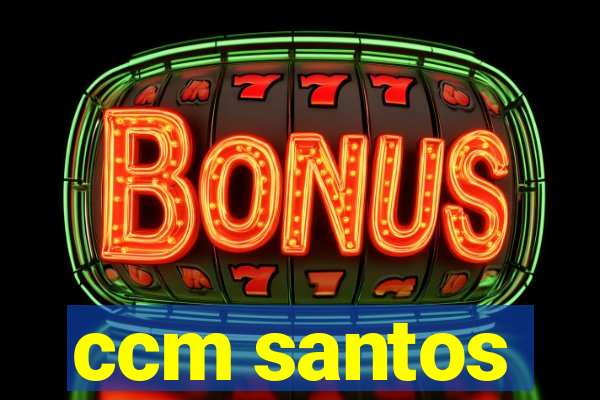 ccm santos